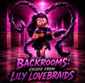 Backrooms: Escape from Lily Lovebraids