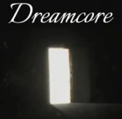 Dreamcore