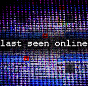 Last Seen Online