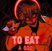 To Eat A God