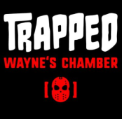 Trapped Wayne’s Chamber